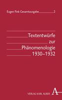 Textentwurfe Zur Phanomenologie 1930-1932