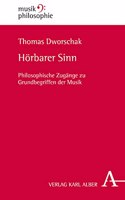 Horbarer Sinn: Philosophische Zugange Zu Grundbegriffen Der Musik