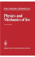 Physics and Mechanics of Ice: Symposium Copenhagen, August 6-10, 1979, Technical University of Denmark(IUTAM Symposia)