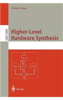 Higher-Level Hardware Synthesis