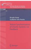 Robust Synchronization of Chaotic Systems Via Feedback