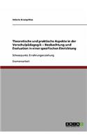 Theoretische und praktische Aspekte in der Vorschulpädagogik - Beobachtung und Evaluation in einer spezifischen Einrichtung: Schwerpunkt: Ernährungserziehung(German)