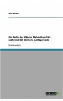 Rolle der USA im Nahostkonflikt während Bill Clintons Amtsperiode