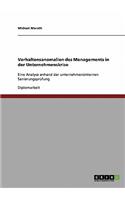 Verhaltensanomalien des Managements in der Unternehmenskrise: Eine Analyse anhand der unternehmensinternen Sanierungsprüfung(German)