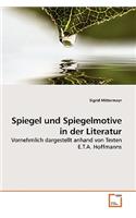 Spiegel und Spiegelmotive in der Literatur