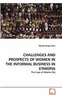 Challenges and Prospects of Women in the Informal Business in Ethiopia