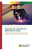 O ensino de ciências e a deficiência visual