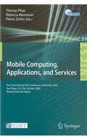 Mobile Computing, Applications, and Services: First International Icst Conference, Mobicase 2009, San Diego, Ca, Usa, October 26-29, 2009, Revised Selected Papers