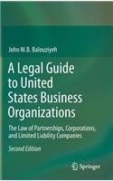 Legal Guide to United States Business Organizations