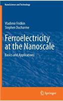 Ferroelectricity at the Nanoscale