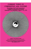 Current Topics in Cybernetics and Systems: Proceedings of the Fourth International Congress of Cybernetics & Systems 21-25 August, 1978 Amsterdam, the Netherlands