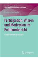 Partizipation, Wissen Und Motivation Im Politikunterricht: Eine Interventionsstudie