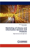 Marketing of Library and Information Services and Products