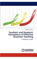 Teachers' and Students' Perceptions of Effective Grammar Teaching