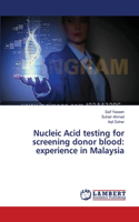 Nucleic Acid testing for screening donor blood