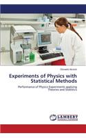 Experiments of Physics with Statistical Methods