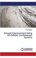 Ground Improvement Using 3D-Cellular Confinement Systems