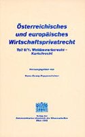 Osterreichisches Und Europaisches Wirtschaftsprivatrecht / Wettbewerbsrecht - Kartellrecht