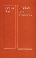 Ludwig Feuerbachs Lehre Vom Menschen