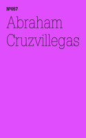 Abraham Cruzvillegas: 100 Notes, 100 Thoughts: Documenta Series 057