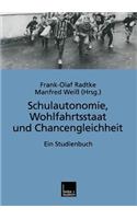 Schulautonomie, Wohlfahrtsstaat Und Chancengleichheit