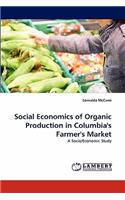 Social Economics of Organic Production in Columbia's Farmer's Market
