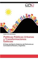 Políticas Públicas Urbanas y Transformaciones Edilicias