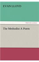 The Methodist a Poem: (English)