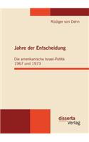 Jahre der Entscheidung