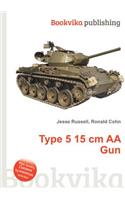 Type 5 15 CM AA Gun: (English)