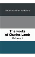 The works of Charles Lamb Volume 1