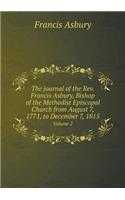 The journal of the Rev. Francis Asbury, Bishop of the Methodist Episcopal Church from August 7, 1771, to December 7, 1815 Volume 2