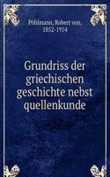 Grundriss der griechischen geschichte nebst quellenkunde
