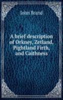 brief description of Orkney, Zetland, Pightland Firth, and Caithness