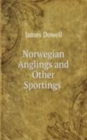 Norwegian Anglings and Other Sportings