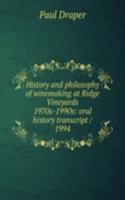 History and philosophy of winemaking at Ridge Vineyards 1970s-1990s: oral history transcript / 1994