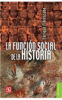 La Funcion Social de La Historia