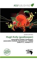 Hugh Kelly (Goalkeeper): (English)