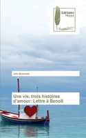 Une vie, trois histoires d'amour