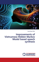 Improvements of Vietnamese Hidden Markov Model based speech synthesis