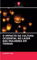 O Impacto Da Cultura Ocidental No Lazer Das Mulheres Em Taiwan
