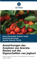 Auswirkungen des Zusatzes von Acerola-Resten auf die Eigenschaften von Joghurt