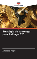 Stratégie de tournage pour l'alliage 625