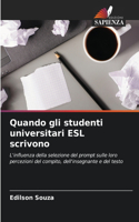 Quando gli studenti universitari ESL scrivono