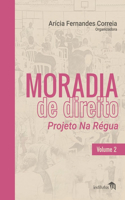 Moradia de Direito: Projeto Na Régua - Volume 2