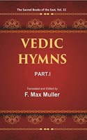 Vedic Hymns (Part - I) In Two Parts Hymns To The Maruts. Rudra, Vayu. And Vata
