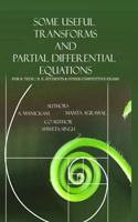 Some Useful Transforms and Partial Differential Equations