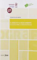El derecho al medio ambiente de su tutela penal a la respuesta procesal (Monografias) (Spanish Edition)