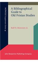 A Bibliographical Guide to Old Frisian Studies