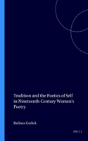 Tradition and the Poetics of Self in Nineteenth-Century Women's Poetry